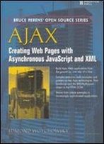 Ajax: Creating Web Pages With Asynchronous Javascript And Xml
