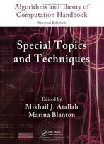 Algorithms And Theory Of Computation Handbook, Second Edition, Volume 2: Special Topics And Techniques (Chapman & Hall/Crc Applied Algorithms And Data Structures Series)