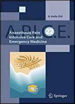 Anaesthesia, Pain, Intensive Care And Emergency A.p.i.c.e.: Proceedings Of The 22st Postgraduate Course In Critical Medicine Venice-mestre
