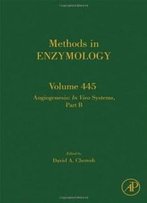 Angiogenesis: In Vivo Systems, Part B, Volume 445 (Methods In Enzymology)