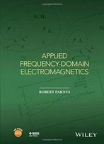 Applied Frequency-Domain Electromagnetics (Wiley - Ieee)