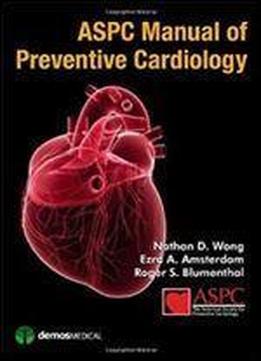 Aspc Manual Of Preventive Cardiology (demos Medical)