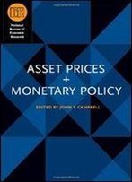Asset Prices And Monetary Policy (National Bureau Of Economic Research Conference Report)