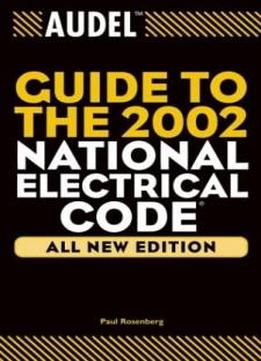 Audel Guide To The 2002 National Electrical Code (audel Technical Trades Series)