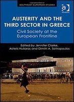 Austerity And The Third Sector In Greece: Civil Society At The European Frontline