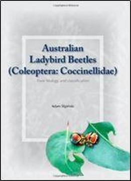 Australian Ladybird Beetles (coleoptera Coccinellidae)