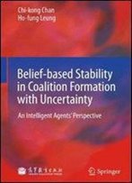 Belief-Based Stability In Coalition Formation With Uncertainty: An Intelligent Agents' Perspective