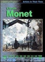 Claude Monet (Artist In Their Time)