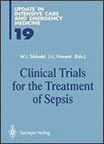 Clinical Trials For The Treatment Of Sepsis (Update In Intensive Care And Emergency Medicine)