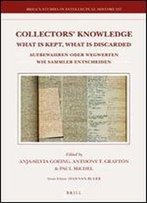 Collectors Knowledge: What Is Kept, What Is Discarded / Aufbewahren Oder Wegwerfen: Wie Sammler Entscheiden