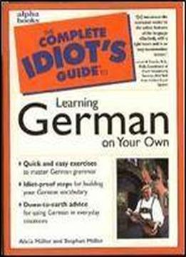 Complete Idiot's Guide To Learning German On Your Own