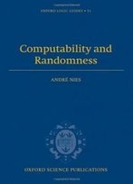 Computability And Randomness (Oxford Logic Guides)