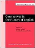 Connectives In The History Of English (Current Issues In Linguistic Theory)