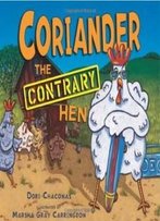 Coriander The Contrary Hen (Carolrhoda Picture Books)