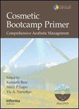 Cosmetic Bootcamp Primer: Comprehensive Aesthetic Management