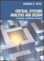Critical Systems Analysis And Design: A Personal Framework Approach