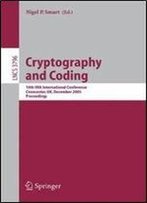 Cryptography And Coding: 10th Ima International Conference, Cirencester, Uk, December 19-21, 2005, Proceedings (Lecture Notes In Computer Science)