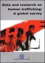 Data And Research On Human Trafficking: A Global Survey (Iom)