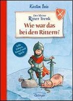 Der Kleine Ritter Trenk. Wie War Das Bei Den Rittern?