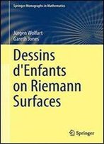 Dessins D'Enfants On Riemann Surfaces (Springer Monographs In Mathematics)
