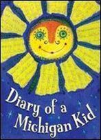 Diary Of A Michigan Kid (State Journal)