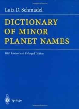 Dictionary Of Minor Planet Names
