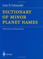 Dictionary Of Minor Planet Names