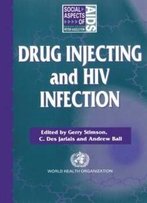Drug Injecting And Hiv Infection (Social Aspects Of Aids)