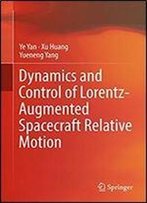 Dynamics And Control Of Lorentz-Augmented Spacecraft Relative Motion