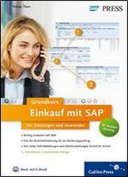 Einkauf Mit Sap: Der Grundkurs Fur Einsteiger Und Anwender, 2. Auflage