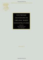 Electronic Excitations In Organic Based Nanostructures, Volume 31 (Thin Films And Nanostructures)
