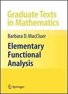 Elementary Functional Analysis (graduate Texts In Mathematics)