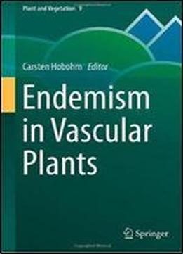 Endemism In Vascular Plants (plant And Vegetation)