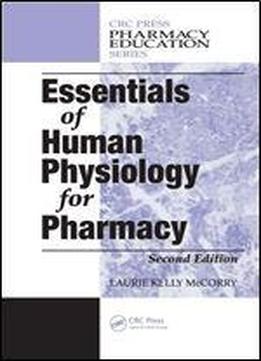 Essentials Of Human Physiology For Pharmacy, Second Edition (pharmacy Education Series)