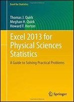 Excel 2013 For Physical Sciences Statistics: A Guide To Solving Practical Problems