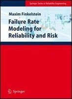 Failure Rate Modelling For Reliability And Risk