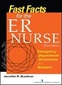 Fast Facts For The Er Nurse, Third Edition