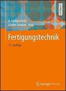 Fertigungstechnik (springer-lehrbuch)