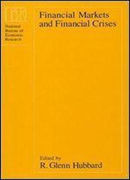 Financial Markets And Financial Crises (national Bureau Of Economic Research Project Report)