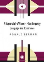 Fitzgerald-Wilson-Hemingway: Language And Experience