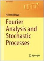 Fourier Analysis And Stochastic Processes