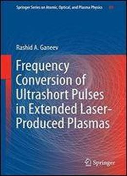 Frequency Conversion Of Ultrashort Pulses In Extended Laser-produced Plasmas