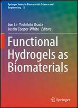 Functional Hydrogels As Biomaterials