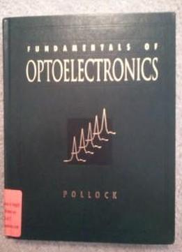 Fundamentals Of Optoelectronics