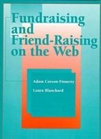 Fundraising And Friend-Raising On The Web