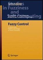 Fuzzy Control: Fundamentals, Stability And Design Of Fuzzy Controllers