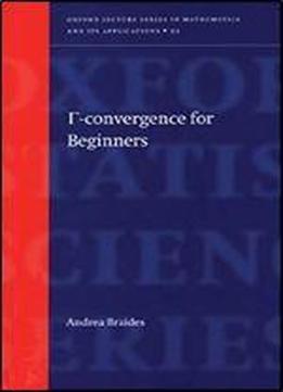 Gamma-convergence For Beginners (oxford Lecture Series In Mathematics And Its Applications, 22)