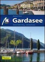 Gardasee: Reisefuhrer Mit Vielen Praktischen Tipps