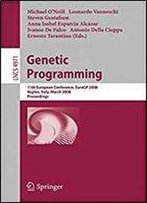 Genetic Programming: 11th European Conference, Eurogp 2008, Naples, Italy, March 26-28, 2008, Proceedings (Lecture Notes In Computer Science)