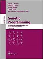 Genetic Programming: 5th European Conference, Eurogp 2002, Kinsale, Ireland, April 3-5, 2002. Proceedings (Lecture Notes In Computer Science)